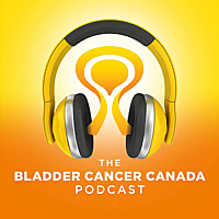 The Bladder Cancer Canada Podcast
