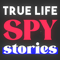 True Life Spy Stories