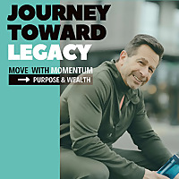 Journey Toward Legacy