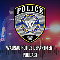 Wausau PD Podcast