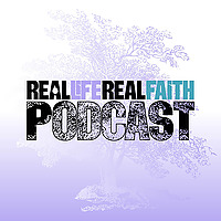 Real Life, Real Faith