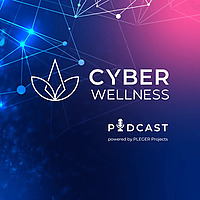CyberWellness&reg; Podcast