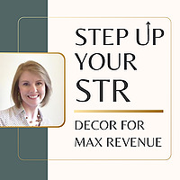 Step Up Your STR ~ AirBnb Decor and More