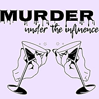 Murder Under The Influence