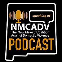 NMCADV Speaking Of Podcast