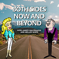 Both Sides Now and Beyond with James Van Praagh & Kelle White