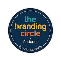The Branding Circle by Ankit Majethia