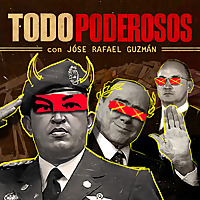 Todopoderosos con J&oacute;se Rafael Guzm&aacute;n