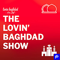 The Lovin Baghdad Show