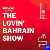 The Lovin Bahrain Show