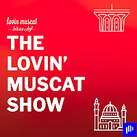 The Lovin Muscat Show