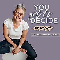 You Get to Decide: Mindset Coaching for Driven Women Ready to Go from Stuck to Unstoppable
