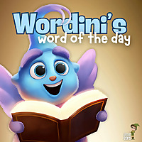 Wordini's Word of the Day | Educational Podcast For Kids
