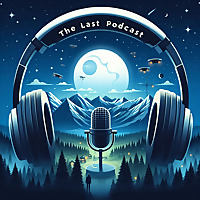 The Last Podcast