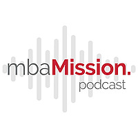The mbaMission Podcast