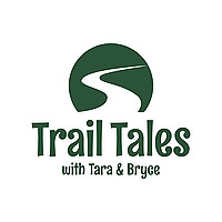 Trail Tales with Tara and Bryce
