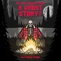 Do You Wanna Hear A Ghost Story?