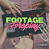 Footage Foreplay