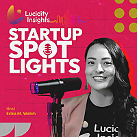 Lucidity Insights: Startup Spotlights