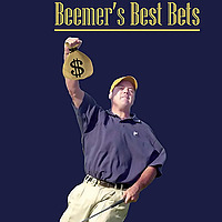 Beemer's Best Bets