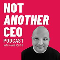 Not Another CEO Podcast