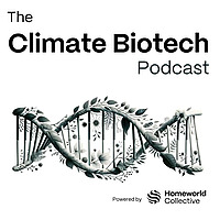 The Climate Biotech Podcast