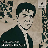 V&auml;rlden: med Martin Kragh