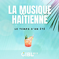 CIBL 101.5 FM : La musique ha&iuml;tienne