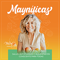 Mayn&iacute;ficas I Salud, Autocuidado y Alimentaci&oacute;n Consciente
