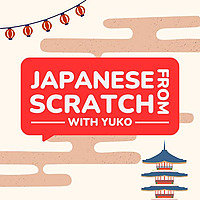 Japanese from Scratch with YUKO
