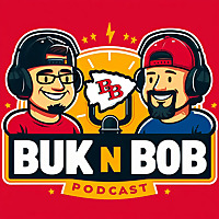 Buk N Bob Take on Chiefs Kingdom Podcast Your Ultimate Kansas City Chiefs Experience!