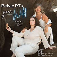 Pelvic PT's Gone Wild