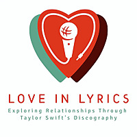 Love in Lyrics: Exploring Relationships Through Taylor Swift's Discography