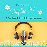 Chapter 31 Called to Business