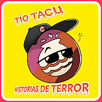 Historias de Terror del T&iacute;o Tacu