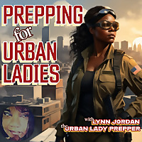Prepping for Urban Ladies / Urban Lady Prepper
