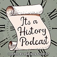 It's a History Podcast