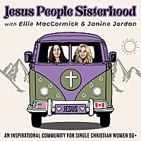 Jesus People Sisterhood - Single Christian Women 50+, Whole Health, Spiritual Growth, and Relationsh