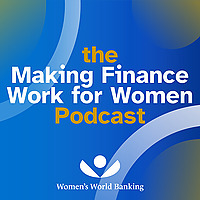 The Making Finance Work for Women Podcast