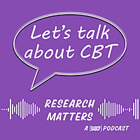 Let's Talk about CBT- Research Matters