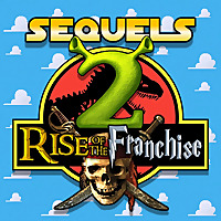 Sequels 2: Rise of the Franchise
