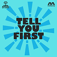 Tell You First