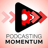 Podcasting Momentum - The Marketing Flywheel for your Businesss