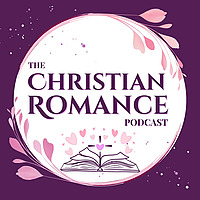 The Christian Romance Podcast