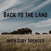 Regenerative Bison with Cody Spencer