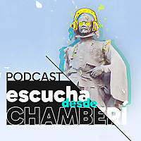 Escucha, desde Chamber&iacute;