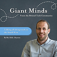 Giant Minds: From the Bristol Tech Community