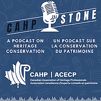 CAHPSTONE: A podcast on heritage conservation