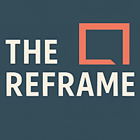 The Reframe