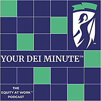 Your DEI Minute&trade;